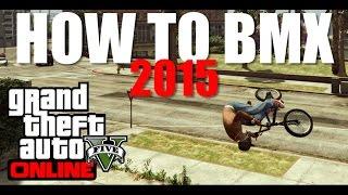 GTA 5 BMX - BMX Tutorial For Beginners 2015 (Tips And Tricks)