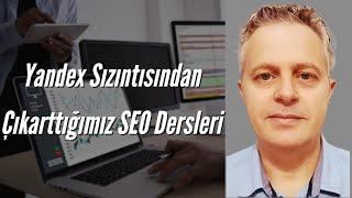 Yandex Sızıntısından Çıkarttığımız SEO Dersleri - Dijital Pazarlama Notları - 5 Şubat 2023