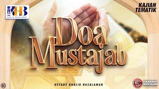 Kajian Tematik: Doa Mustajab - Khalid Basalamah