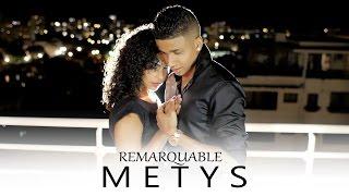 METYS - Remarquable (CLIP OFFICIEL)