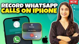 How to record WhatsApp Audio & video Calls on iPhone 2024 [ Easy Way ]