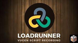 LoadRunner Tutorial #4 - Vugen Script Recording