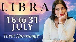 LIBRA Tarot reading from 16 to 31 July  2024