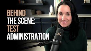 Behind The Scene: Test Administration | Kathleen Jasper