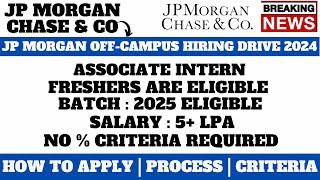 JPMORGENCHASE OFF-CAMPUS HIRING 2024 | ANY BATCH | ANY GRADUATE CAN APPLY | SALARY : 4-6 LPA