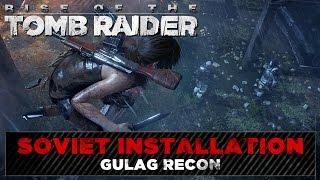 Rise of the Tomb Raider » Soviet Installation Mission » Gulag Recon