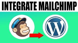 How to Integrate Mailchimp to Wordpress (Step by Step for Beginners)