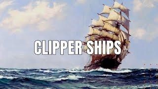 Clipper Ships: Revolutionizing 19th Century Maritime Trade & Naval Engagements