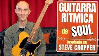 ¡Guitarra rítmica de SOUL! Combinación de TRIADAS, a lo STEVE CROPPER