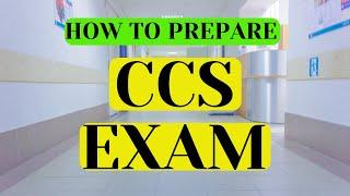 HOW TO PREPARE FOR THE CCS EXAM