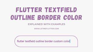 Flutter Textfield Outline Border Color | Flutter Tutorial | Flutter For Beginners