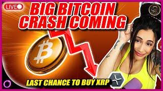 BIG BITCOIN CRASH COMING?! (Last chance to buy XRP before insane move)