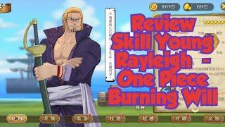 Review Skill Young Rayleigh  - One Piece Burning Will #onepieceburningwill #YoungRayleigh