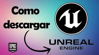 Como instalar Unreal Engine 4 2020 clase #0