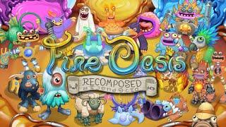 Fire Oasis Recomposed | Full Song! (V4)