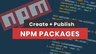 How Create and Publish NPM Packages