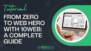 From Zero to Web Hero with 10Web: A Complete Guide | 10Web | Website Builder | WordPress