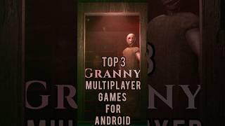 Top 3 Granny Multiplayer Games for Android #shorts #youtubeshorts #gaming