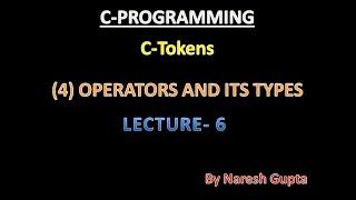 C operators | Types of C Operators | PART - 6