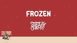 State Champs - Frozen (Lyrics) 