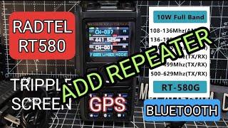 RADTEL RT580G ADD REPEATER AND SAVE TO MEMORY