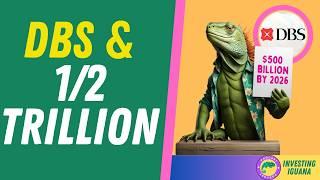 DBS’s Bold Move: Wealth Management to $500B by 2026  |  The Investing Iguana 