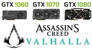 GTX 1060 vs GTX 1070 vs GTX 1080 in Assassins Creed Valhalla