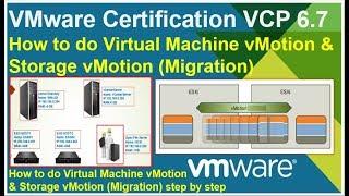 VMware Certification VCP 6.7  How to do Virtual Machine vMotion & Storage vMotion (Migration)