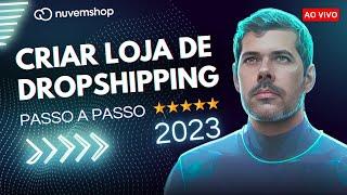 Curso Dropshipping do Zero Passo a Passo - 2023 [Nuvemshop]