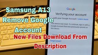 Final Fix! Samsung A13 (SM-A135F), Remove Google Account, Bypass FRP.