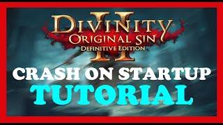 Divinity – How to Fix Crash on Startup – Complete Tutorial 2022