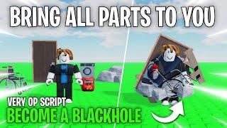 [ VERY OP SCRIPT ] Roblox Become a blackhole Script ~ Pull Every Part To Yourself & Fling Everyone!