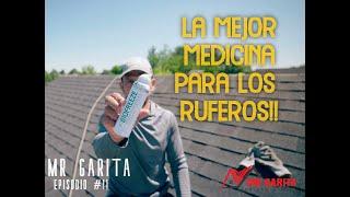 LA MEJOR MEDICINA PARA LOS RUFEROS..MR GARITA EPISODIO #11