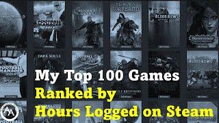 My Top 100 Games Ranked by Hours Logged on Steam