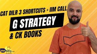 CAT DILR 3 Shortcuts = IIM Call | How to solve CAT G Strategy Ck Books