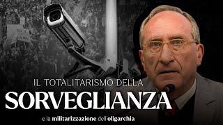 Il totalitarismo della sorveglianza e la militarizzazione dell'oligarchia - Marco Guzzi