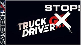 Truck Driver Go! (Or should it be Truck Driver Stop)!