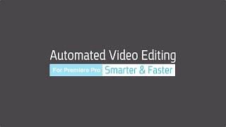 Automated Video Editing for Premiere Pro