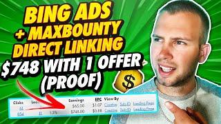 I Made $748 With ONE MaxBounty & Bing Ads Campaign (100% Revealed)