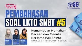 [LIVE]  PEMBAHASAN SOAL LKTO SNBT 5 - KEMAMPUAN MEMAHAMI BACAAN DAN MENULIS