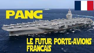 PANG : le futur porte-avions français