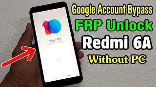 Redmi 6A (M1804C3CI) FRP Unlock or Google Account Bypass Easy Trick Without PC