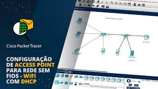 Cisco Packet Tracer - Configuração de Access Point para rede sem fios (Wifi) com servidor de DHCP