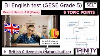 B1 English Test (GESE Grade 5) | SELT British Citizenship| Trinity College London ILR UK