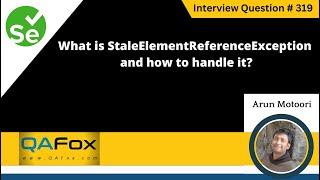 What is StaleElementReferenceException and how to handle it (Selenium Interview Question #319)