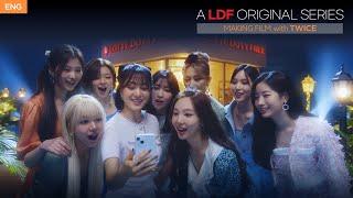 [ENG] [A LDF Original Series] Behind-the-scenes of TWICE episode