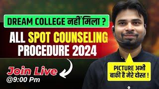  [LIVE] कही भी College नहीं मिला ? Do Spot Counselling? Full Step By Step Process | Jee 2024