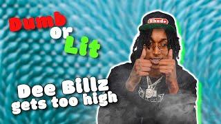 Dee Billz Gets Too High Before His Interview | Dumb or Lit 