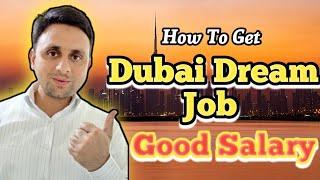 How To Get Dream And High Salary Job In Dubai/Dubai Me Job Kaise Paye 2024 #job #salary