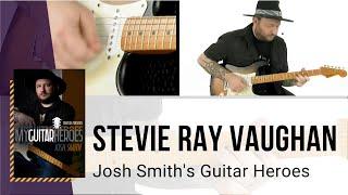  Stevie Ray Vaughan Guitar Lesson - Josh Smith's Guitar Heroes - TrueFire